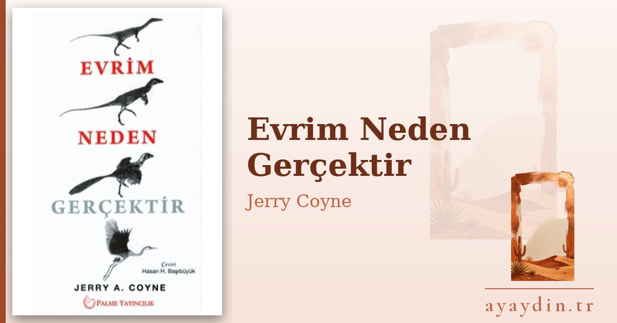 Evrim Neden Gerçektir - Jerry Coyne kitap alıntıları ve sözleri