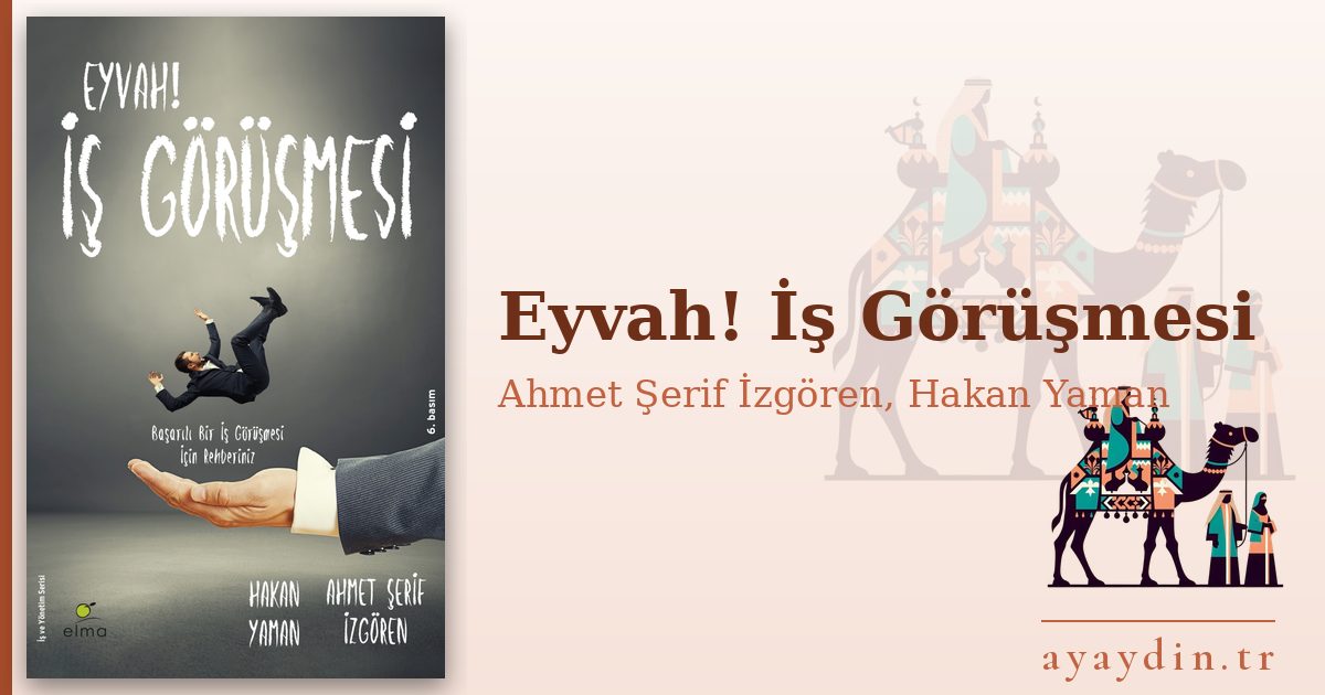 Eyvah! İş Görüşmesi - Ahmet Şerif İzgören, Hakan Yaman kitap alıntıları ve sözleri