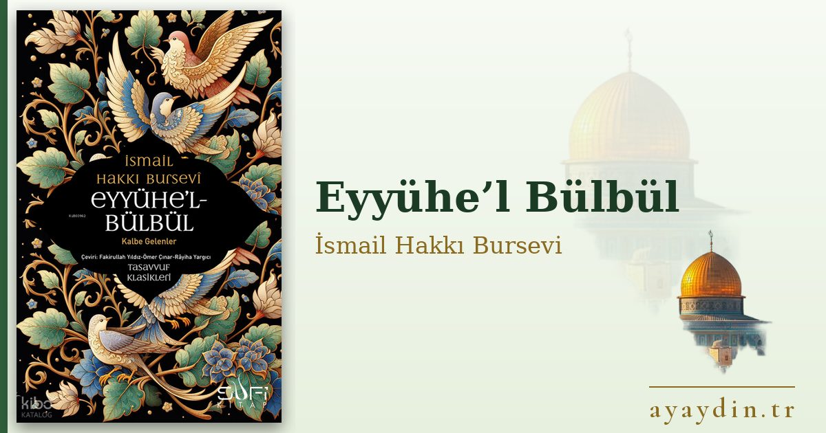 Eyyühe’l Bülbül - İsmail Hakkı Bursevi kitap alıntıları ve sözleri