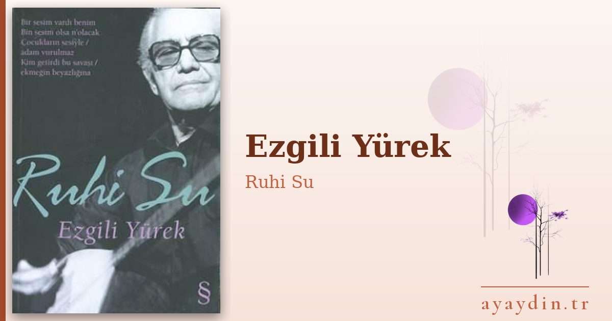 Ezgili Yürek - Ruhi Su kitap alıntıları ve sözleri