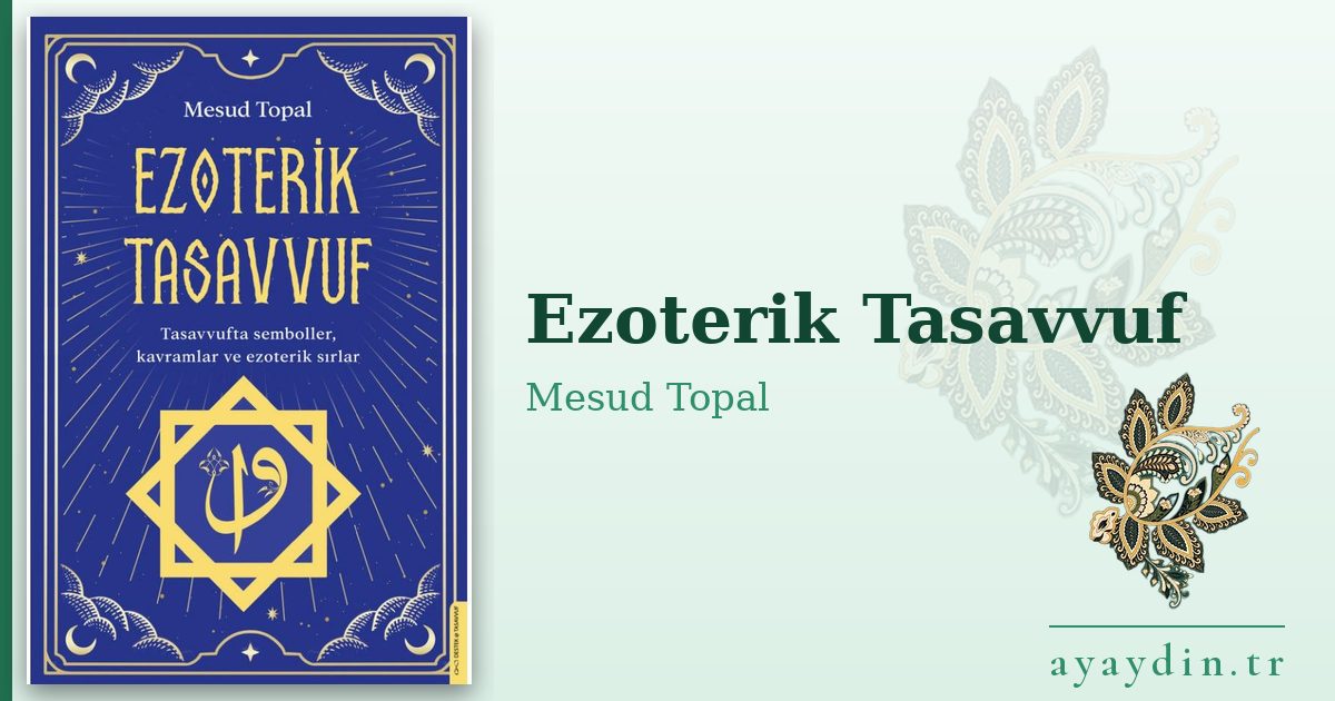 Ezoterik Tasavvuf - Mesud Topal kitap alıntıları ve sözleri