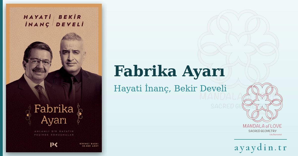 Fabrika Ayarı - Hayati İnanç, Bekir Develi kitap alıntıları ve sözleri