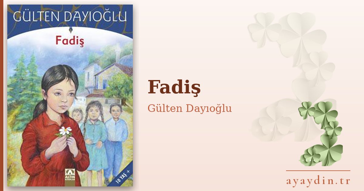 Fadiş - Gülten Dayıoğlu kitap alıntıları ve sözleri