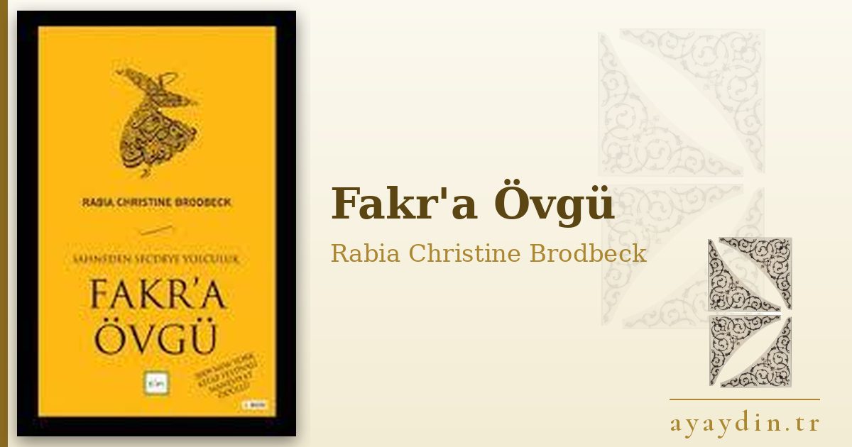 Fakr'a Övgü - Rabia Christine Brodbeck kitap alıntıları ve sözleri