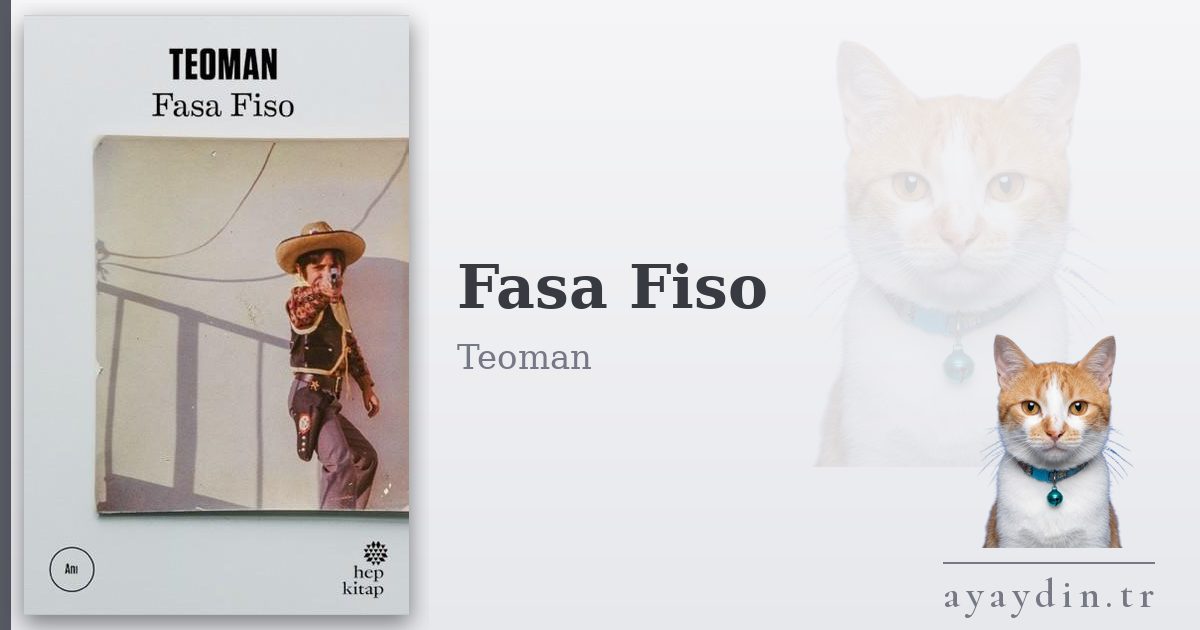 Fasa Fiso - Teoman kitap alıntıları ve sözleri