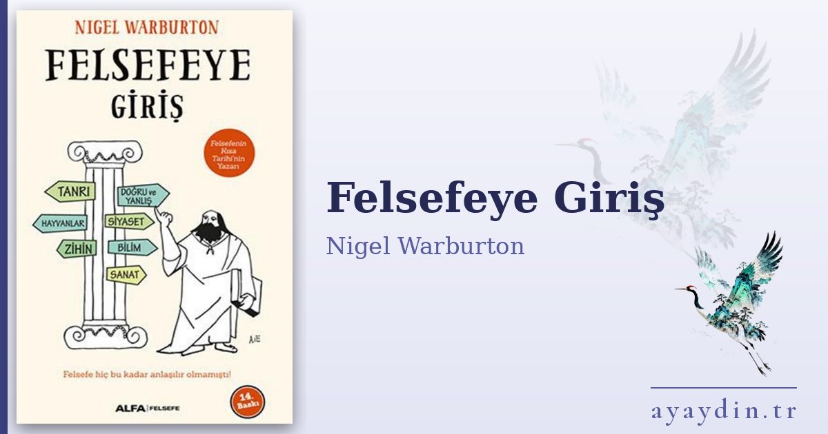 Felsefeye Giriş - Nigel Warburton kitap alıntıları ve sözleri