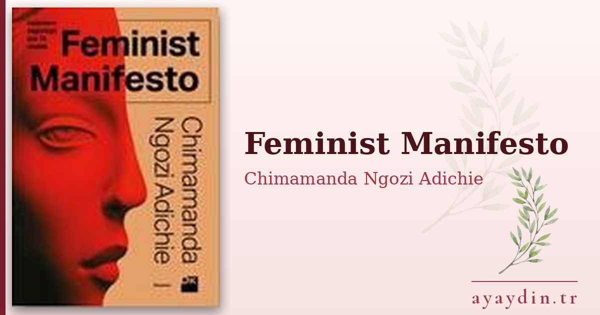 Feminist Manifesto - Chimamanda Ngozi Adichie kitap alıntıları ve sözleri