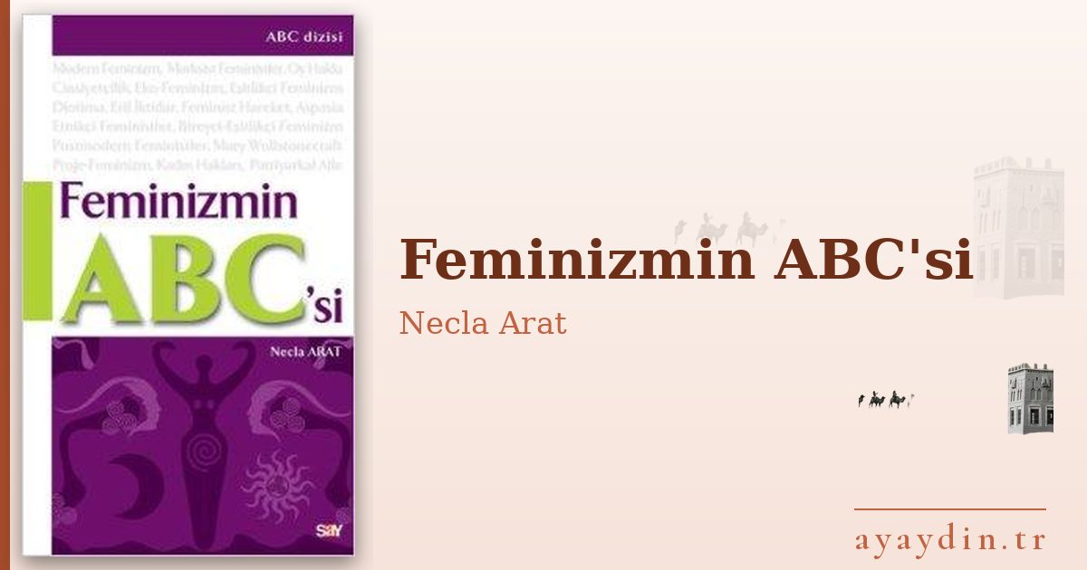 Feminizmin ABC'si - Necla Arat kitap alıntıları ve sözleri