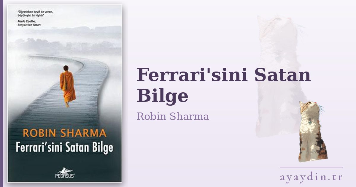 Ferrari'sini Satan Bilge - Robin Sharma kitap alıntıları ve sözleri