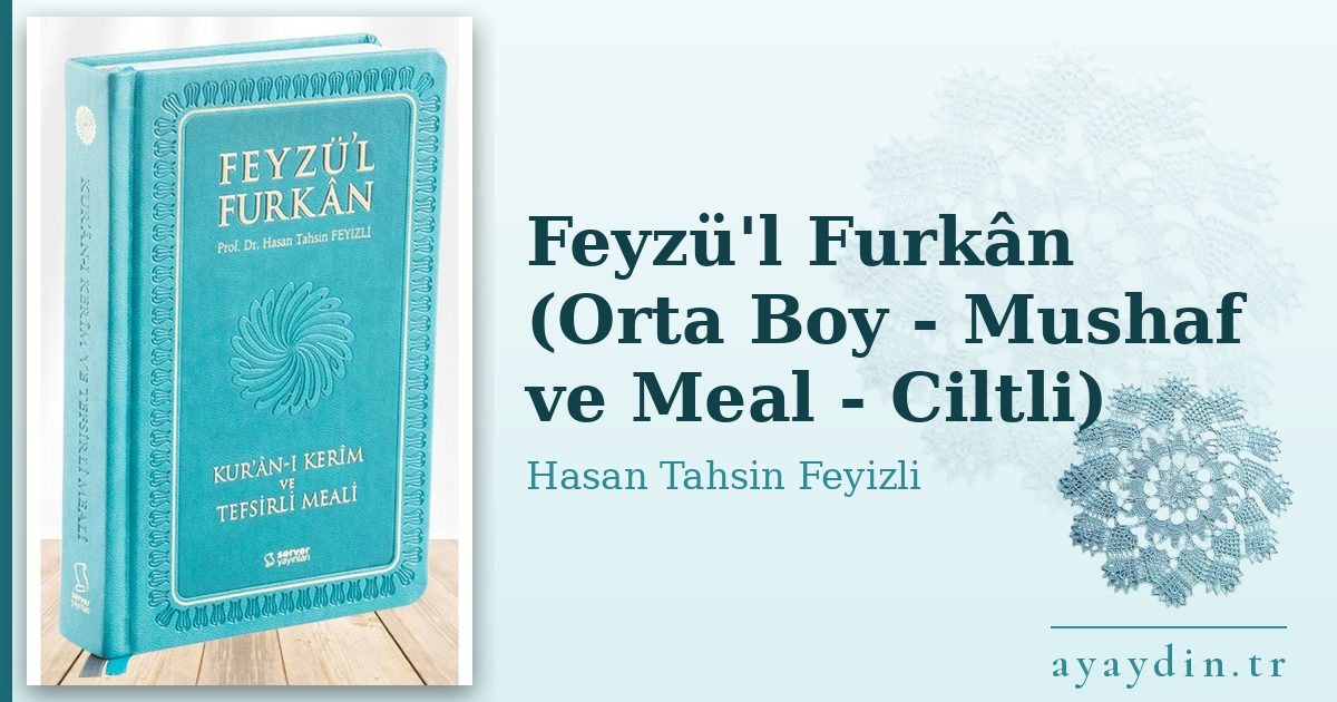 Feyzü'l Furkân (Orta Boy - Mushaf ve Meal - Ciltli) - Hasan Tahsin Feyizli kitap alıntıları ve sözleri