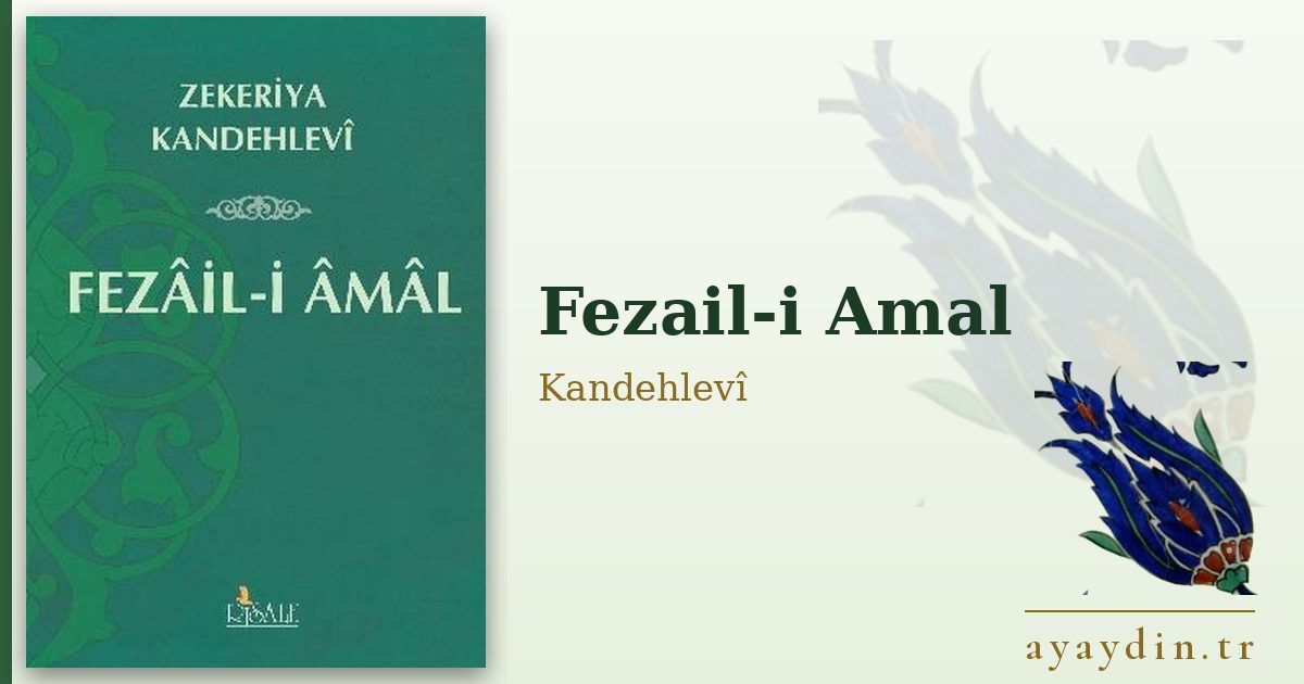 Fezail-i Amal - Kandehlevî kitap alıntıları ve sözleri