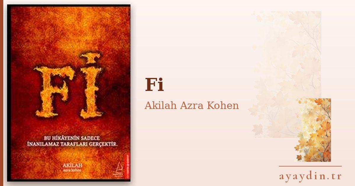 Fi - Akilah Azra Kohen kitap alıntıları ve sözleri
