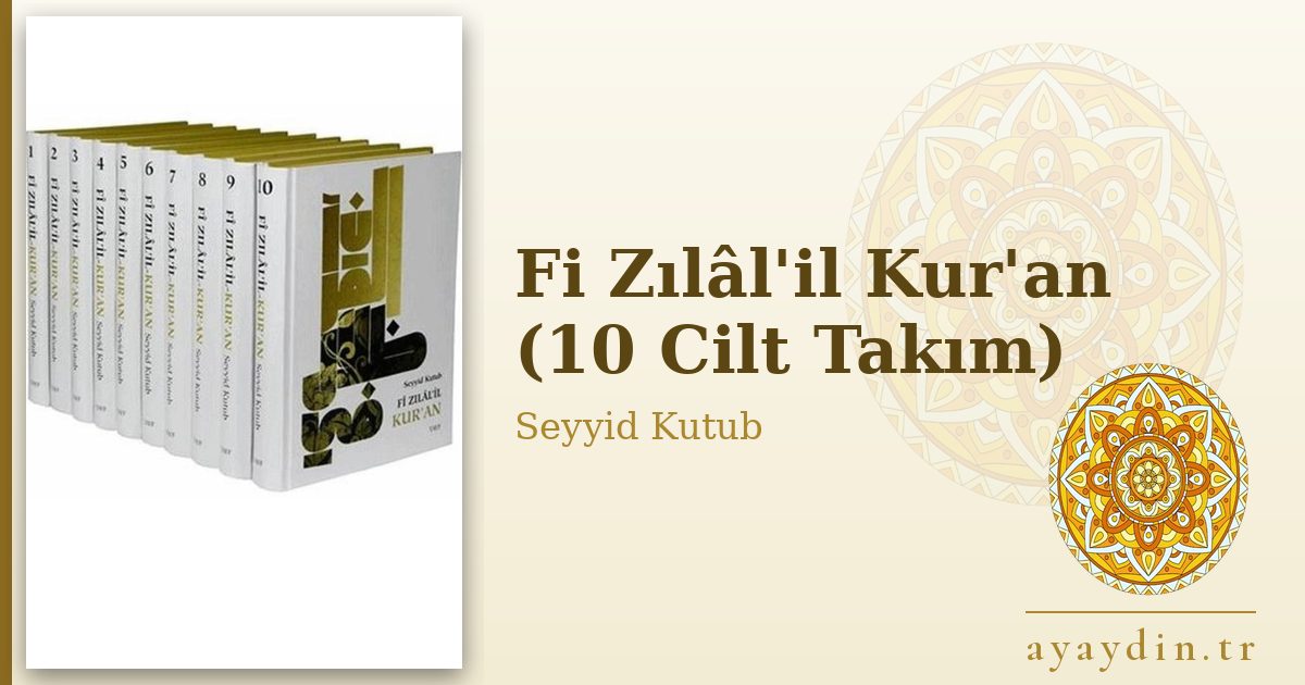 Fi Zılâl'il Kur'an (10 Cilt Takım) - Seyyid Kutub kitap alıntıları ve sözleri