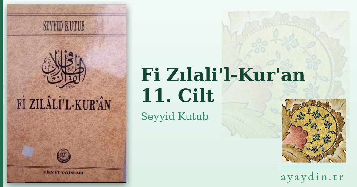 Fi Zılali'l-Kur'an 11. Cilt - Seyyid Kutub kitap alıntıları ve sözleri
