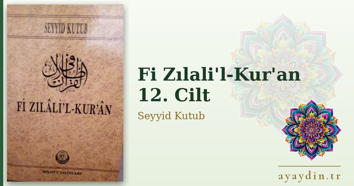 Fi Zılali'l-Kur'an 12. Cilt - Seyyid Kutub kitap alıntıları ve sözleri