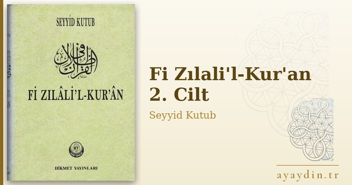 Fi Zılali'l-Kur'an 2. Cilt - Seyyid Kutub kitap alıntıları ve sözleri