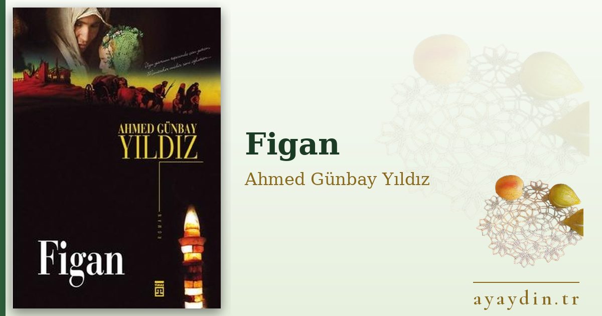 Figan - Ahmed Günbay Yıldız kitap alıntıları ve sözleri