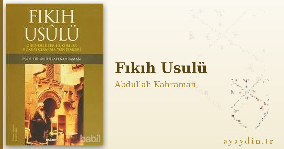 Fıkıh Usulü - Abdullah Kahraman kitap alıntıları ve sözleri