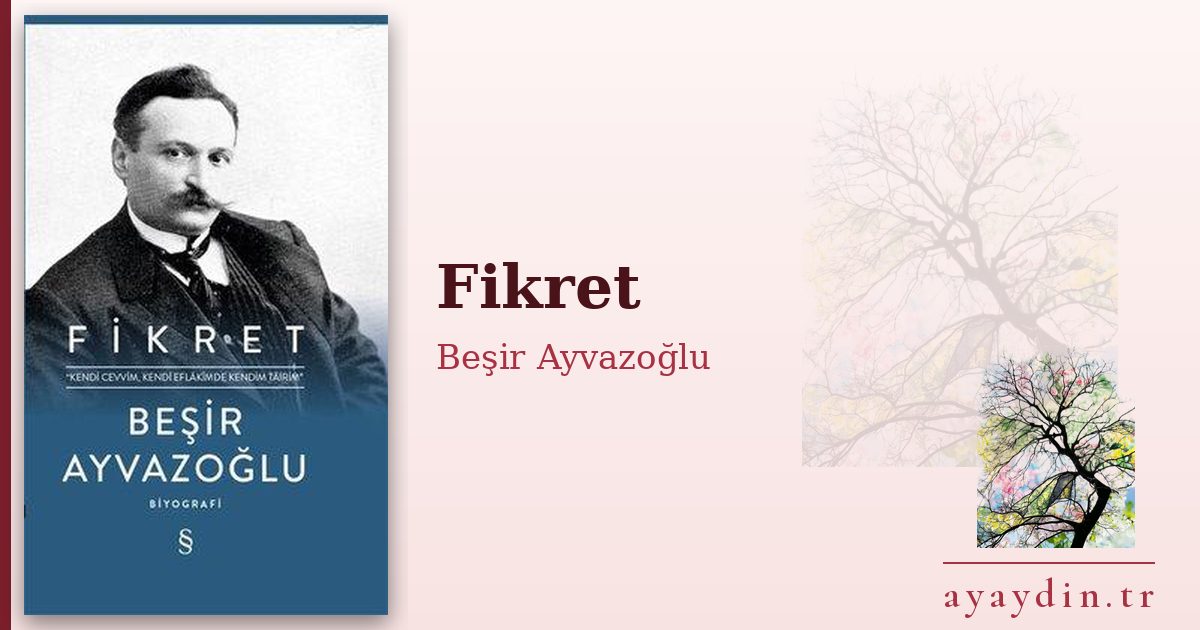 Fikret - Beşir Ayvazoğlu kitap alıntıları ve sözleri