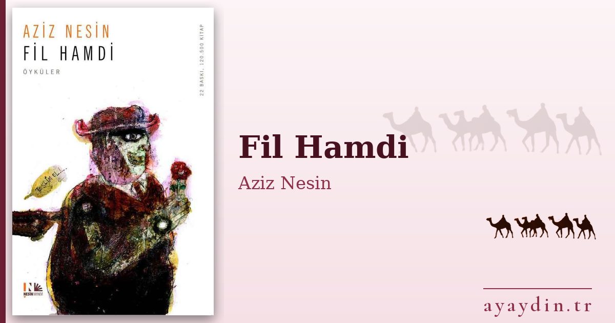 Fil Hamdi - Aziz Nesin kitap alıntıları ve sözleri