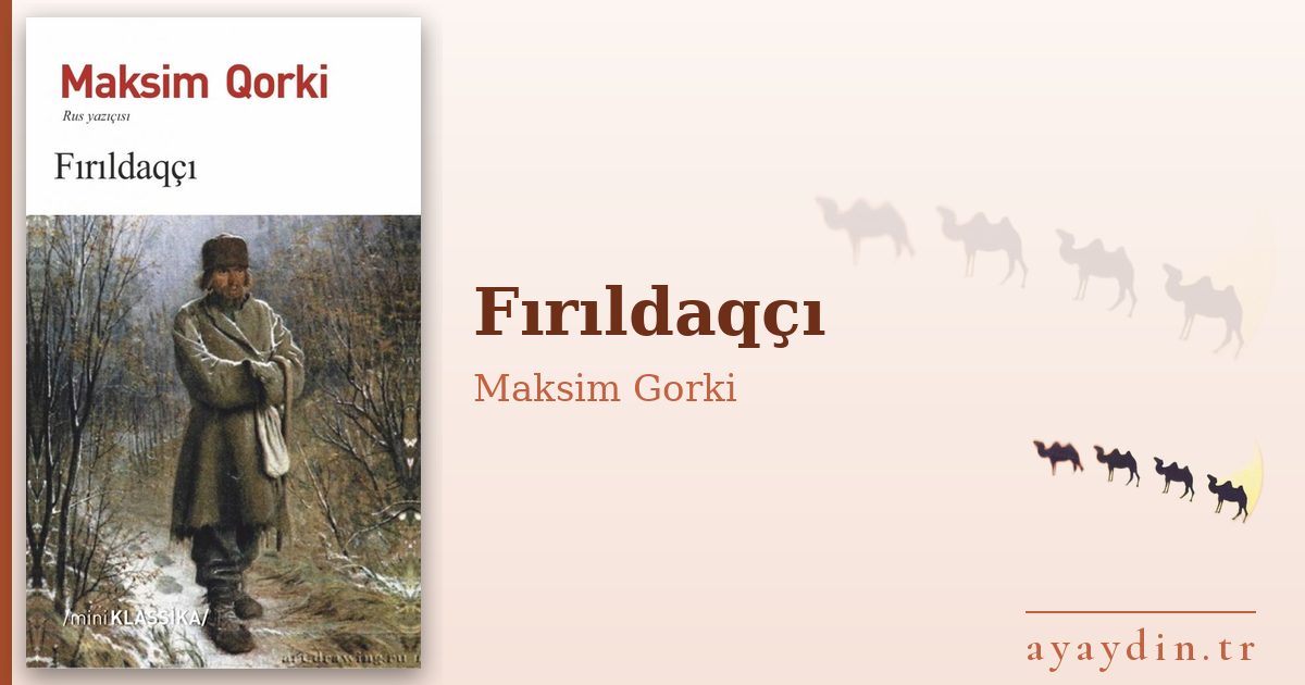 Fırıldaqçı - Maksim Gorki kitap alıntıları ve sözleri