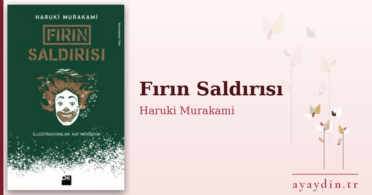 Fırın Saldırısı - Haruki Murakami kitap alıntıları ve sözleri