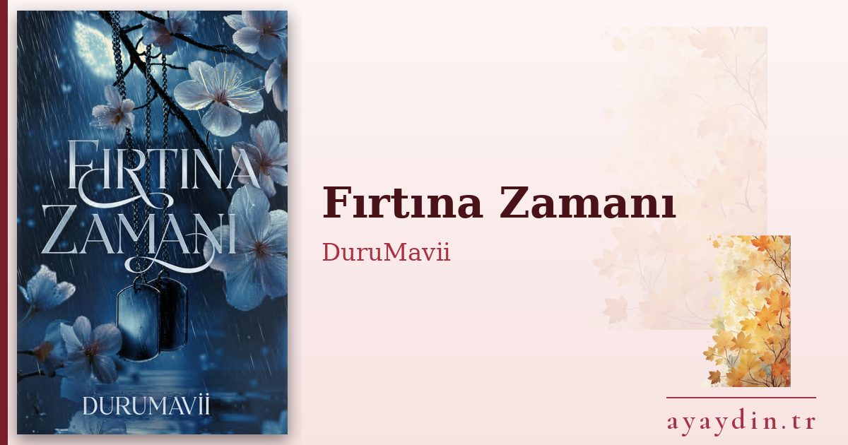 Fırtına Zamanı - DuruMavii kitap alıntıları ve sözleri