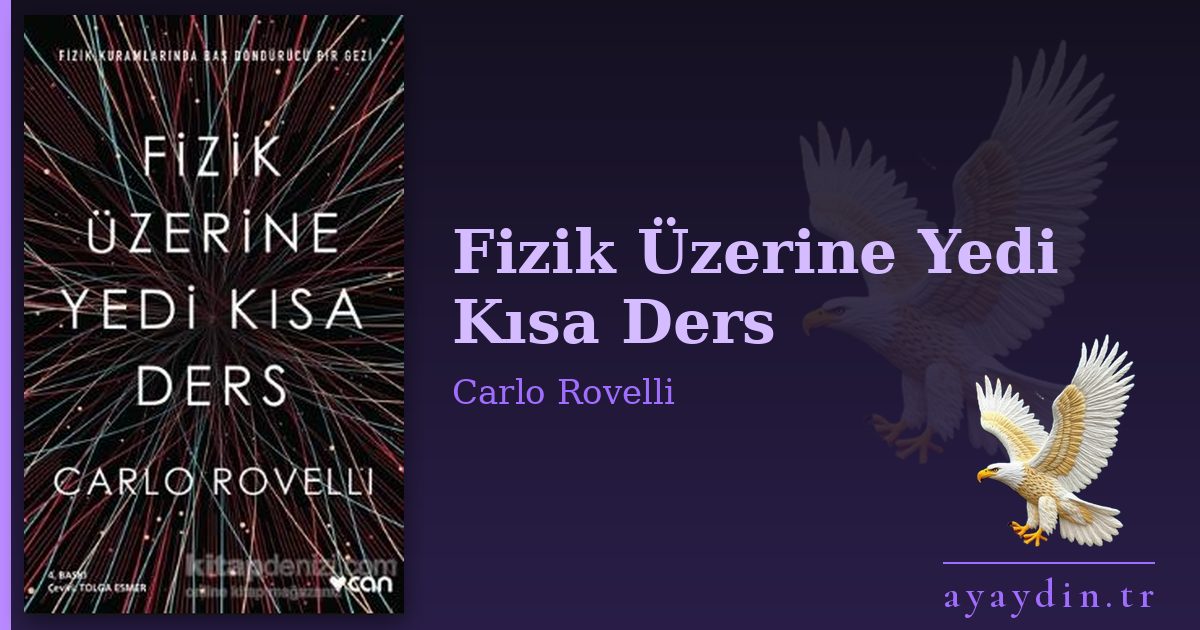 Fizik Üzerine Yedi Kısa Ders - Carlo Rovelli kitap alıntıları ve sözleri