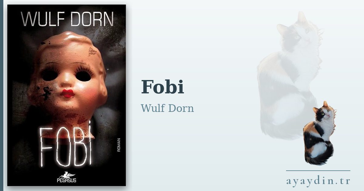 Fobi - Wulf Dorn kitap alıntıları ve sözleri