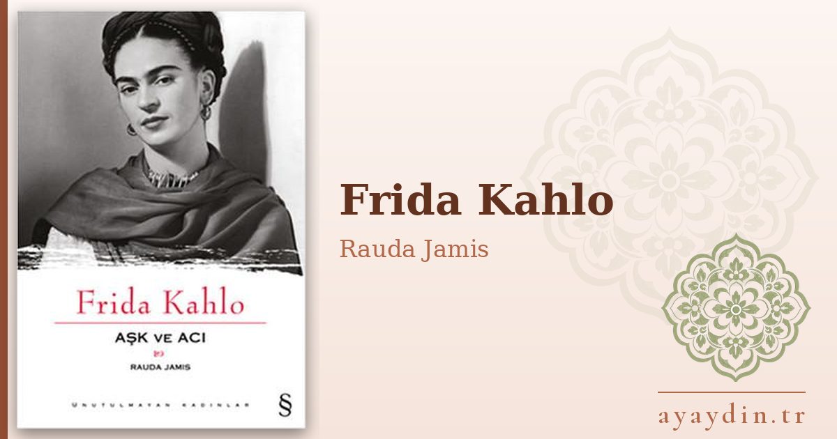 Frida Kahlo - Rauda Jamis kitap alıntıları ve sözleri