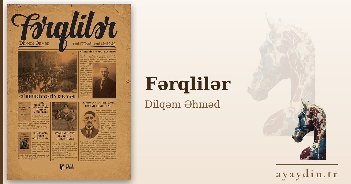 Fərqlilər - Dilqəm Əhməd kitap alıntıları ve sözleri