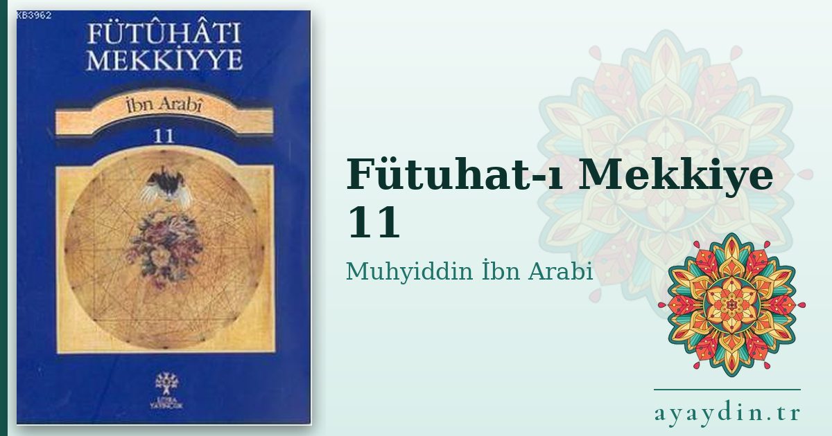 Fütuhat-ı Mekkiye 11 - Muhyiddin İbn Arabi kitap alıntıları ve sözleri