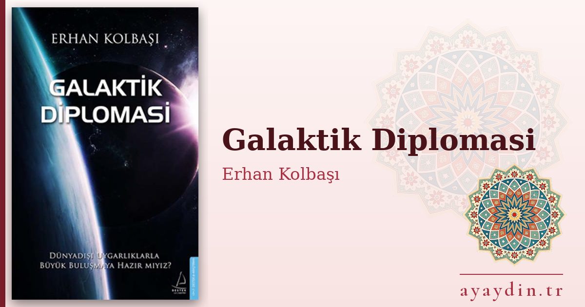 Galaktik Diplomasi - Erhan Kolbaşı kitap alıntıları ve sözleri