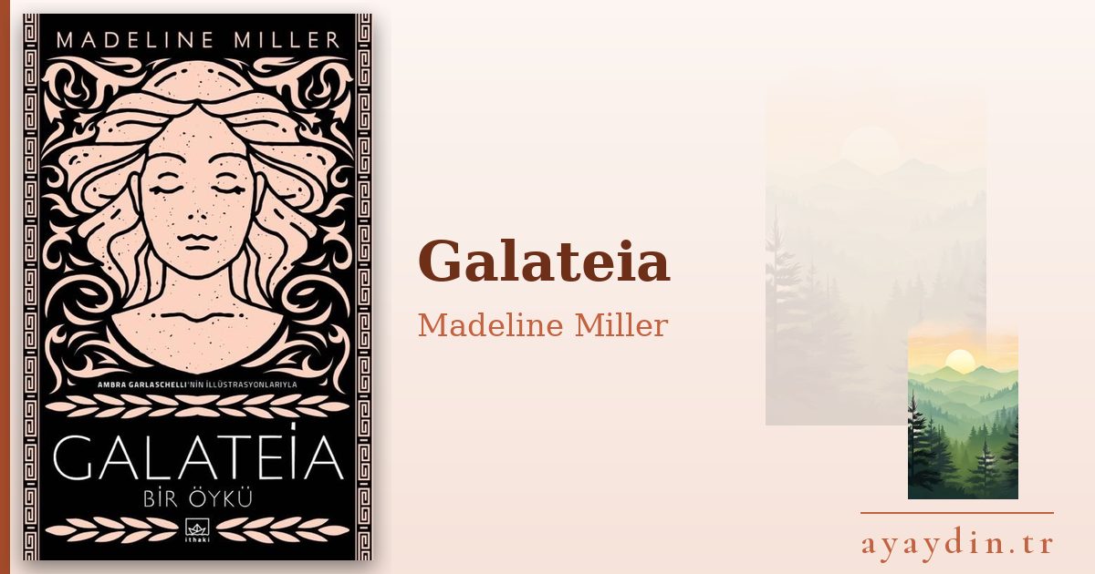 Galateia - Madeline Miller kitap alıntıları ve sözleri