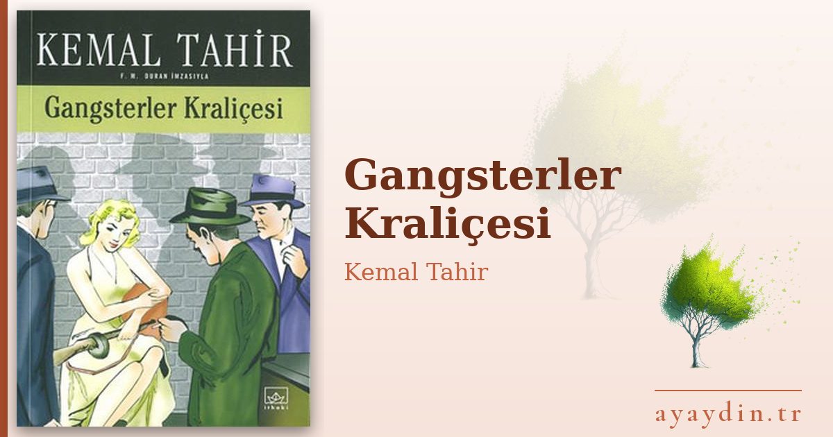 Gangsterler Kraliçesi - Kemal Tahir kitap alıntıları ve sözleri