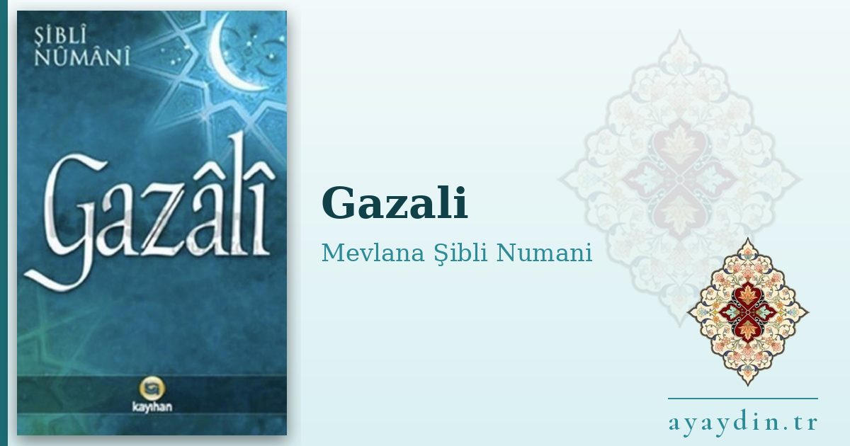 Gazali - Mevlana Şibli Numani kitap alıntıları ve sözleri