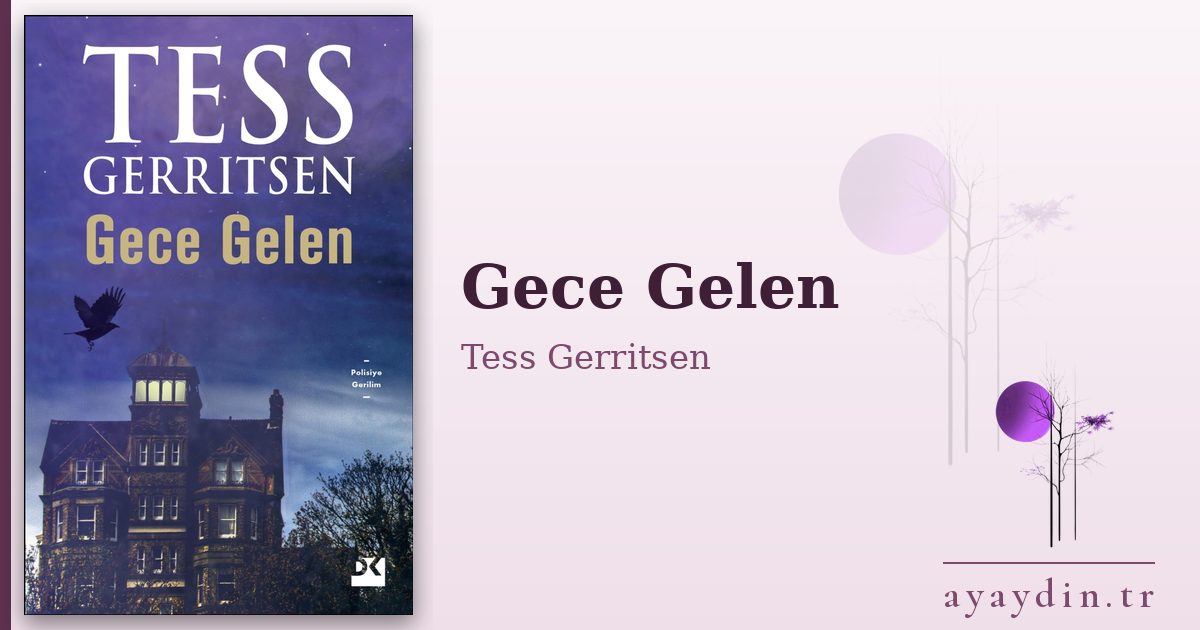 Gece Gelen - Tess Gerritsen kitap alıntıları ve sözleri