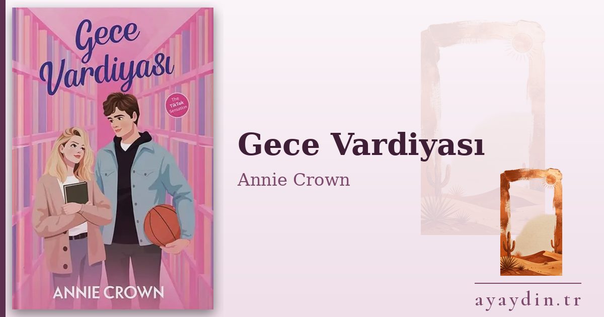 Gece Vardiyası - Annie Crown kitap alıntıları ve sözleri