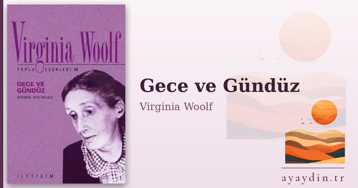 Gece ve Gündüz - Virginia Woolf kitap alıntıları ve sözleri