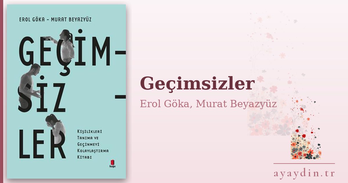 Geçimsizler - Erol Göka, Murat Beyazyüz kitap alıntıları ve sözleri