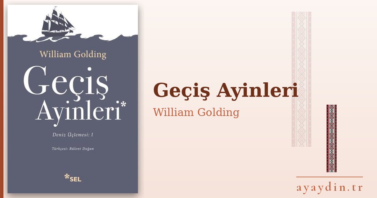Geçiş Ayinleri - William Golding kitap alıntıları ve sözleri