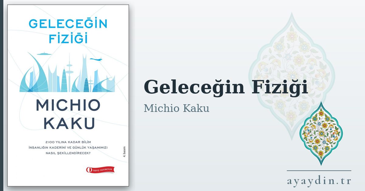 Geleceğin Fiziği - Michio Kaku kitap alıntıları ve sözleri