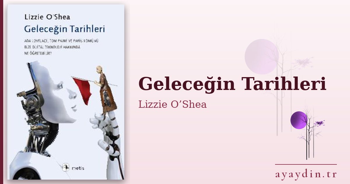 Geleceğin Tarihleri - Lizzie O’Shea kitap alıntıları ve sözleri