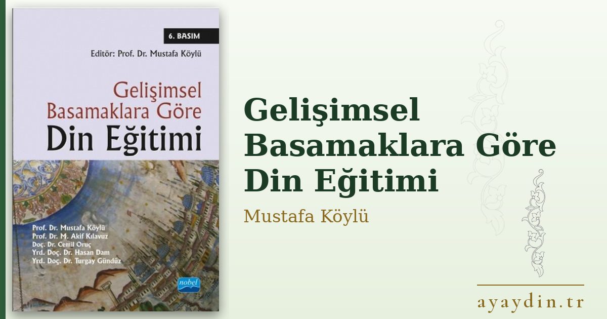 Gelişimsel Basamaklara Göre Din Eğitimi - Mustafa Köylü kitap alıntıları ve sözleri