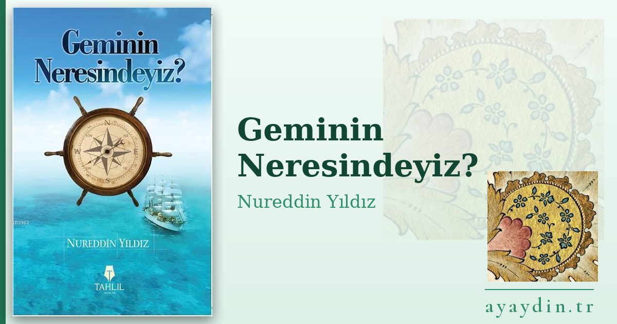 Geminin Neresindeyiz? - Nureddin Yıldız kitap alıntıları ve sözleri