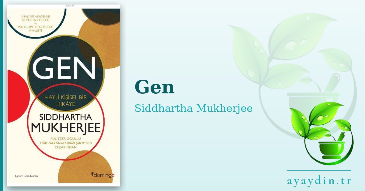 Gen - Siddhartha Mukherjee kitap alıntıları ve sözleri