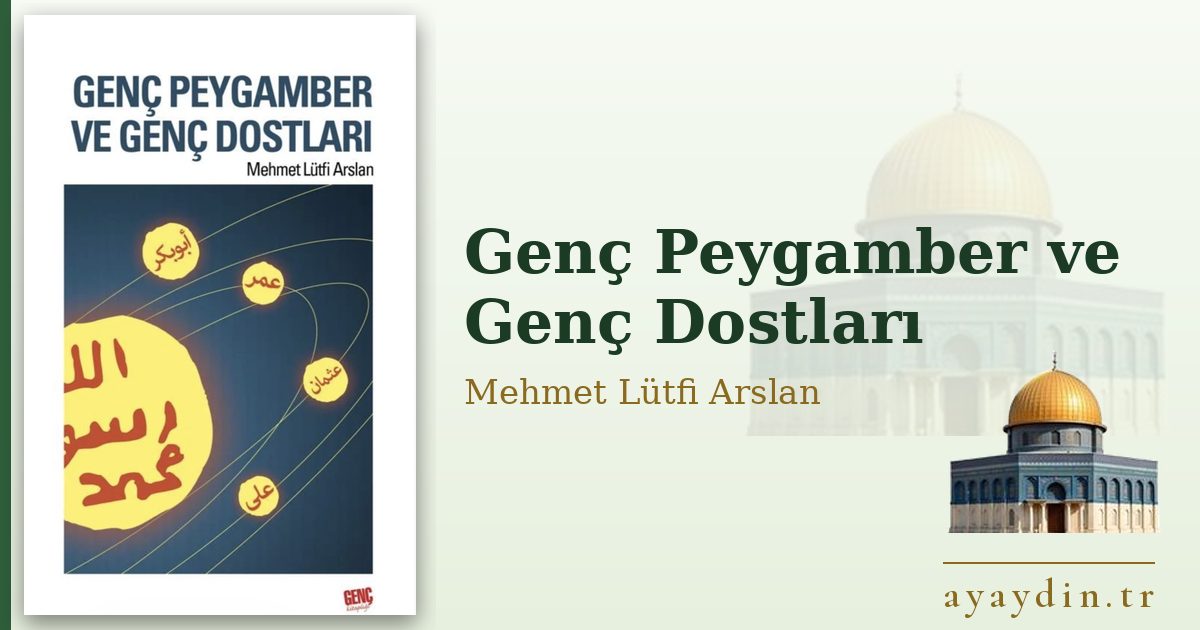 Genç Peygamber ve Genç Dostları - Mehmet Lütfi Arslan kitap alıntıları ve sözleri
