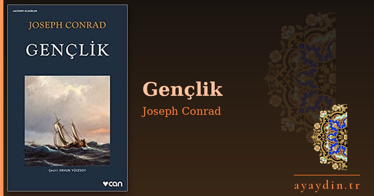 Gençlik - Joseph Conrad kitap alıntıları ve sözleri