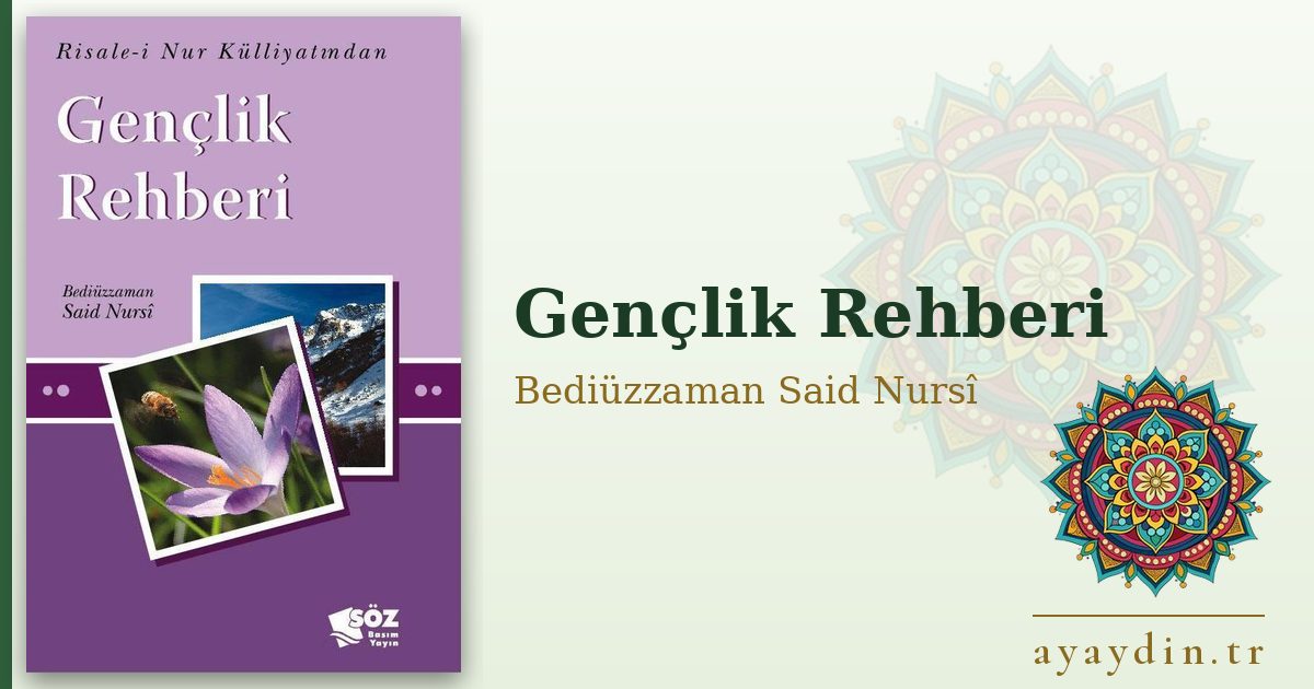 Gençlik Rehberi - Bediüzzaman Said Nursî kitap alıntıları ve sözleri