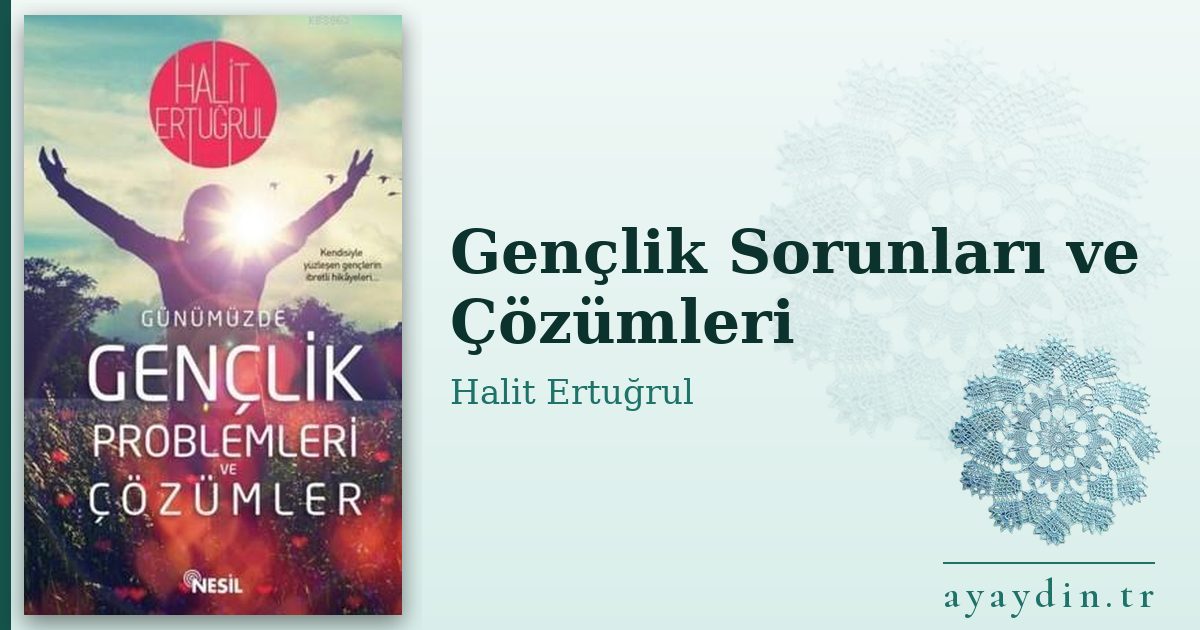 Gençlik Sorunları ve Çözümleri - Halit Ertuğrul kitap alıntıları ve sözleri